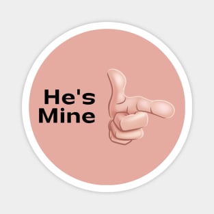 He's Mine Magnet